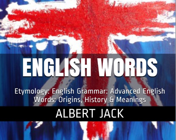 english-words-origins-history-meanings